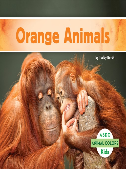 Title details for Orange Animals by Teddy Borth - Available